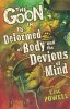 GOON VOL 11 THE DEFORMED OF BODY AND THE DEVIOUS OF MIND TP [9781595828811]